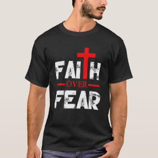 クリスチャンへの恐怖に対する信仰 Tシャツ
