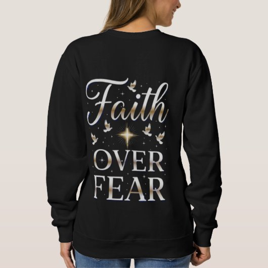 クリスチャンへの恐怖に対する感動的信仰 スウェットシャツ (裏面)