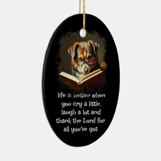 クリスチャンアドバイスおもしろいワイズドッグの生活がより良い セラミックオーナメント (右)
