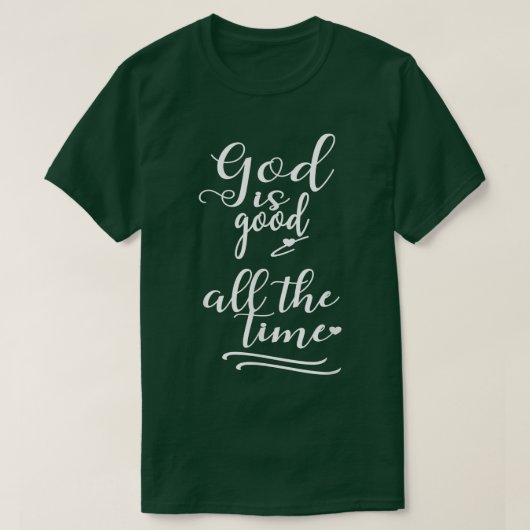 クリスチャン信仰神は常に善である Tシャツ (デザイン正面)