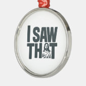 クリスチャン・イエスがあなたを見ている、私が見たイエス メタルオーナメント (左)