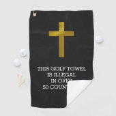 クリスチャン・クロス – 50カ国以上で違法 ゴルフタオル (インサイチュ)
