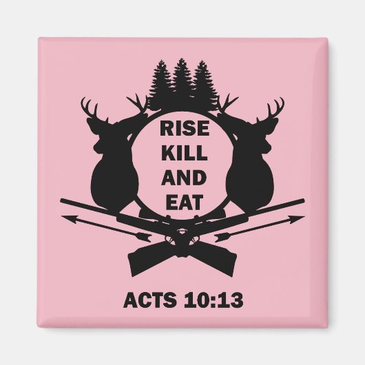 クリスチャン・ハンター狩り使徒10:13 Rise 食べ Kill  マグネット (正面)