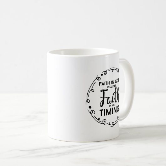 クリスチャン・マグカップ – 神への信仰、彼のタイミングへの信仰 コーヒーマグカップ (正面右)