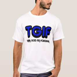 クリスチャン、TGIFは私が許される神を感謝していしています Tシャツ