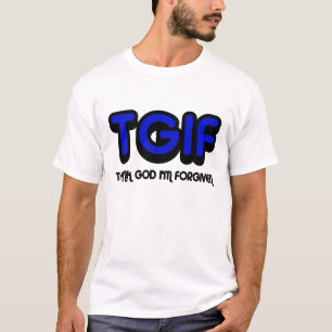 クリスチャン、TGIFは私が許される神を感謝していしています Tシャツ