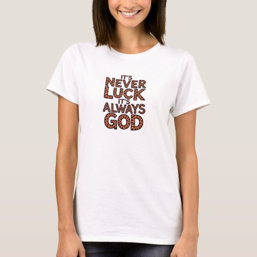 クリスチャンTシャツ決して運がない常に神 Tシャツ (正面)
