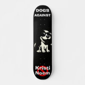 クリスティ・ノームに反対する犬のスケートボード スケートボード (正面)