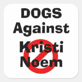 クリスティ・ノームに反対する犬ステッカー スクエアシール (正面)