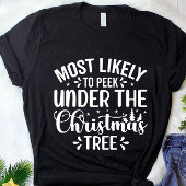 クリスマスおもしろいの木の下で覗く可能性が最も高い Tシャツ