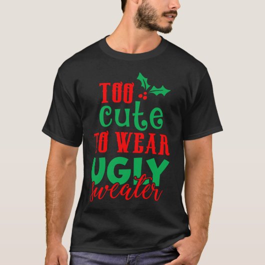 クリスマスおもしろいクリスマス可愛すぎて衣服の醜いセーター Tシャツ (正面)