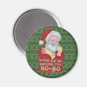 クリスマスおもしろいユーモア Santa Clausが私を起こす マグネット (正面/裏面)