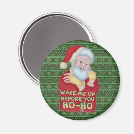 クリスマスおもしろいユーモア Santa Clausが私を起こす マグネット (正面/裏面)