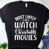 クリスマスおもしろい映画を見る可能性が最も高い Tシャツ