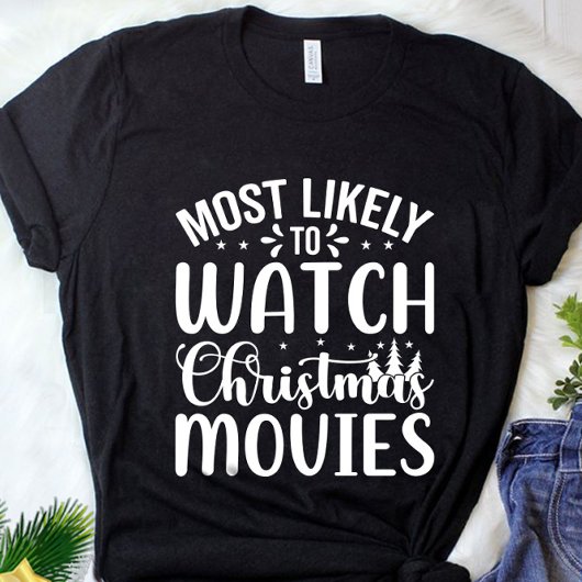 クリスマスおもしろい映画を見る可能性が最も高い Tシャツ