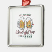 クリスマスがビールを楽しむのに最適な時間 メタルオーナメント (左)