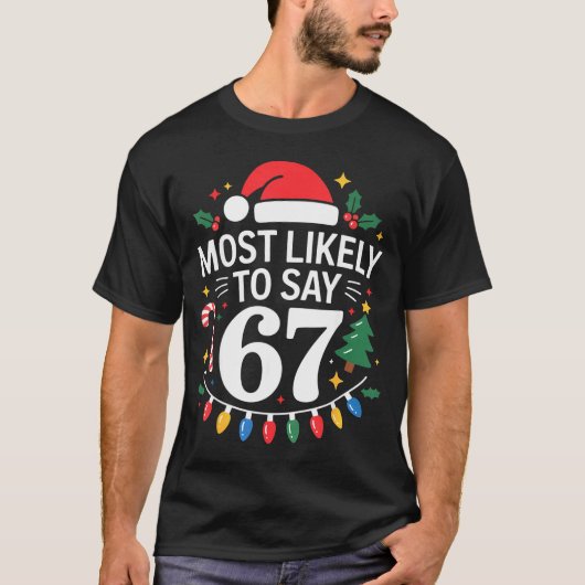 クリスマスが一番似合う 67 ６７ 面白い クリスマス Tシャツ (正面)