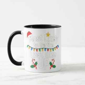 クリスマスで一番最後まで起きている人 Funny マグカップ