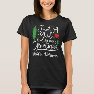 クリスマスとゴールデンレトリエフを愛しているだけの女の子 Tシャツ