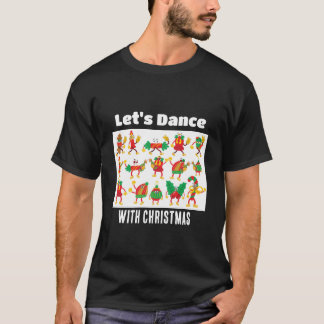 クリスマスと一緒に踊ろう Tシャツ