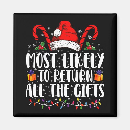 クリスマスにすべてのギフトを返す可能性が最も高い マグネット (正面)