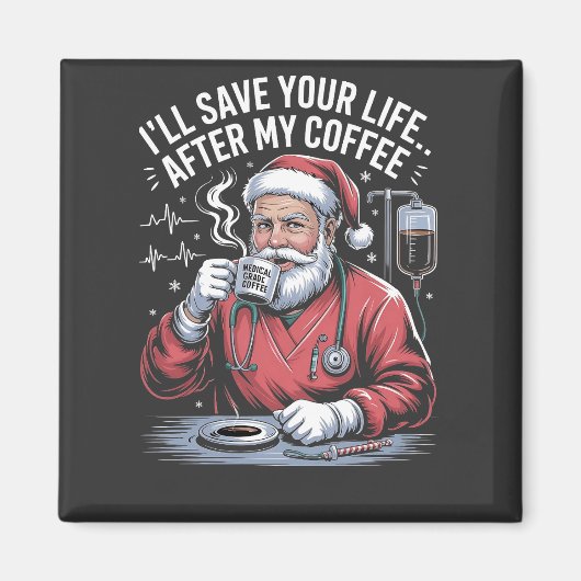 クリスマスにコーヒーを飲んでからあなたの命を救う マグネット (正面)