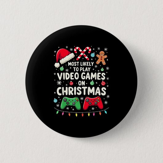 クリスマスにビデオゲームをする可能性が最も高い面白いゲーマー 缶バッジ (正面)