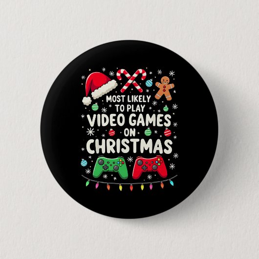 クリスマスにビデオゲームをする可能性が最も高い面白いゲーマー 缶バッジ (正面)