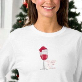 クリスマスにワインを飲む可能性がおもしろい最も高い Tシャツ