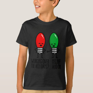 クリスマスに仕事頑張ってる人への冗談の照明_ Tシャツ