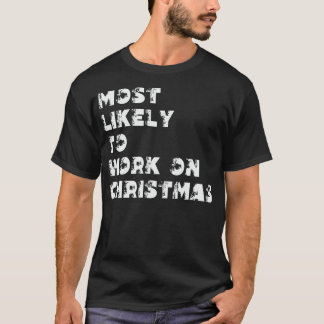 クリスマスに働きそうな人 Tシャツ