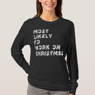 クリスマスに働きそうな人 Tシャツ