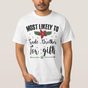 クリスマスに兄をギフトと交換しそうな人 Tシャツ