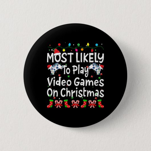クリスマスに家族とビデオゲームをする可能性が最も高い 缶バッジ (正面)
