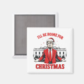 クリスマスに帰宅 ドナルド・トランプ大統領就任祝い マグネット (正面/裏面)