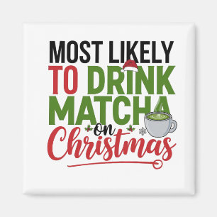 クリスマスに抹茶を飲む可能性大 コーヒー  マグネット