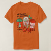 クリスマスに欲しいのはコーヒーおもしろいXma Tシャツ (デザイン正面)