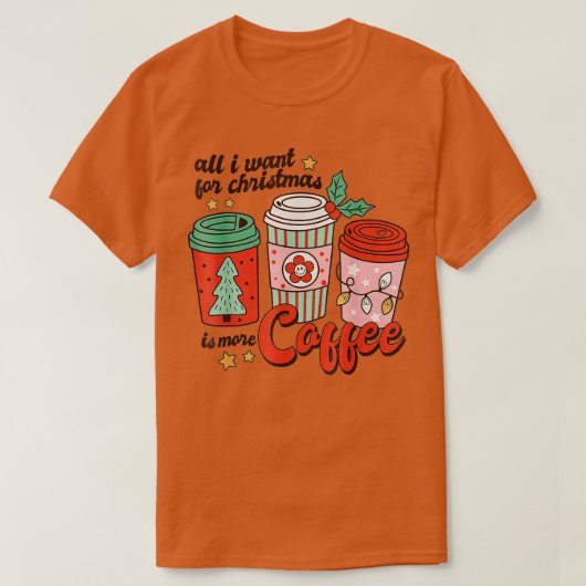 クリスマスに欲しいのはコーヒーおもしろいXma Tシャツ (デザイン正面)