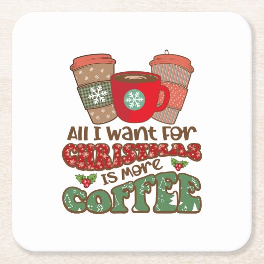 クリスマスに欲しいのはコーヒーだけおもしろいだ スクエアペーパーコースター (正面)