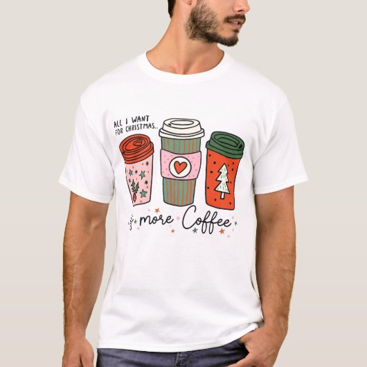 クリスマスに欲しいのはコーヒーだけおもしろい Tシャツ (正面)