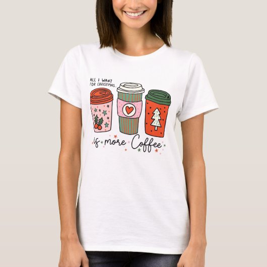 クリスマスに欲しいのはコーヒーだけおもしろい Tシャツ (正面)