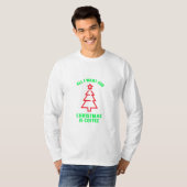 クリスマスに欲しいのはコーヒーだけだ Tシャツ (正面フル)