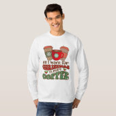クリスマスに欲しいのはコーヒーだけ、面白い Tシャツ (正面フル)