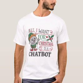 🤖クリスマスに欲しいのはチャットボットのおもしろいミーム Tシャツ