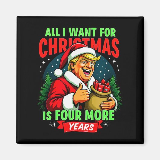 クリスマスに欲しいのはトランプ大統領4年続けて マグネット (正面)