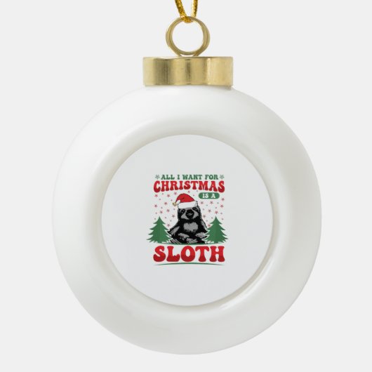 クリスマスに欲しいのはナマケモノだけだ セラミックボールオーナメント (正面)