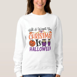 クリスマスに欲しいのはハロウィン スウェットシャツ