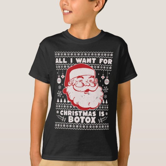 クリスマスに欲しいのはボトックス・サンタの醜いクリスマス Tシャツ (正面)