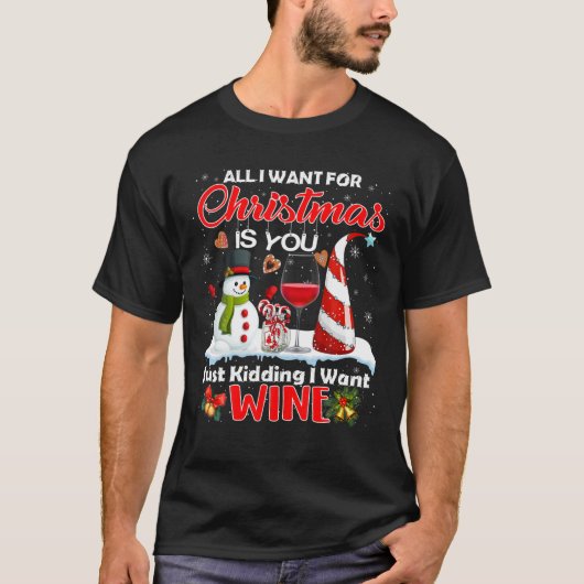 クリスマスに欲しいのは冗談だけよ Tシャツ (正面)