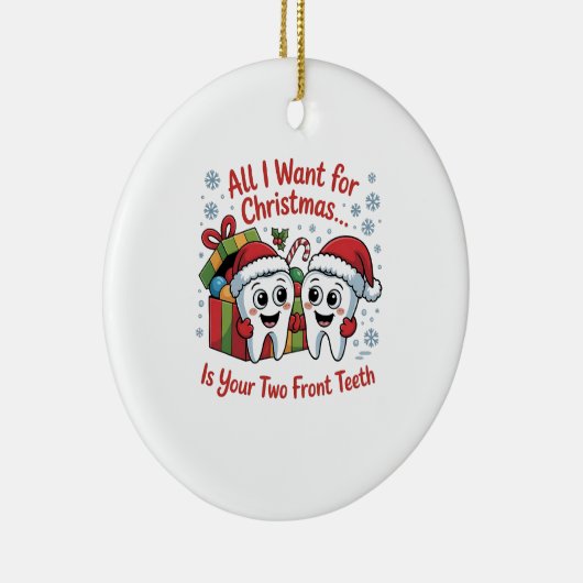 クリスマスに欲しいのは前歯が二本だけよ。 セラミックオーナメント (右)